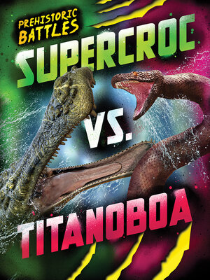 cover image of Supercroc vs. Titanoboa